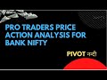 PRO TRADERS PRICE ACTION ANALYSIS WITH PIVOTनंदी