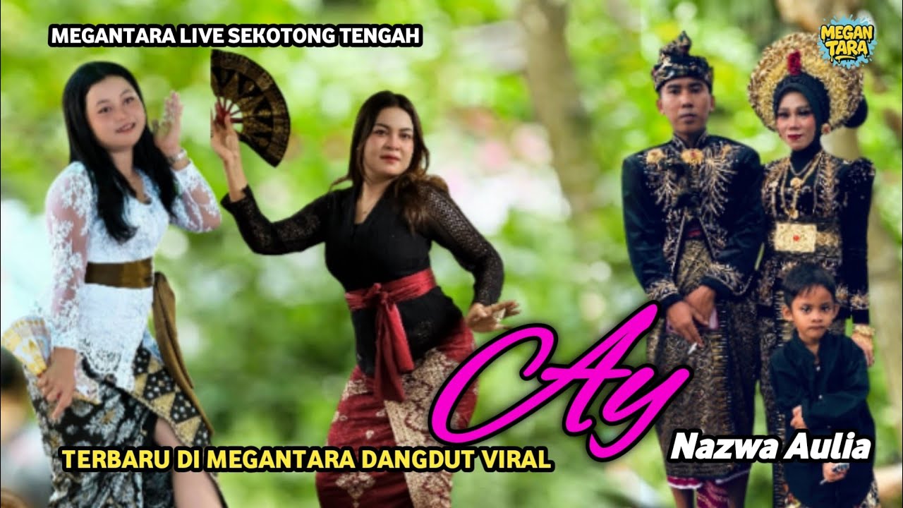 Dangdut viral - Ay - Najwa vallent - Megantara live sekotong tengah