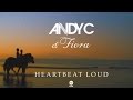 Andy c  fiora  heartbeat loud official