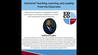 Antiracist Teaching, Learning,& Leading with Ashford Hughes