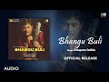 Bhangu buli audio  official release  anupam saikia  assamese song  d10 media network
