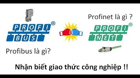Profibus là gì? Profinet là gì? Ứng dụng trong công nghiệp như thế nào? | Mạng Công Nghiệp