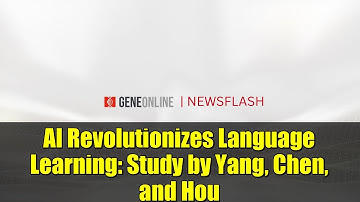 AI Revolutionizes Language Learning: Study by Yang, Chen, and Hou
