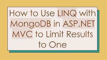 How to Use LINQ with MongoDB in ASP.NET MVC to Limit Results to One
