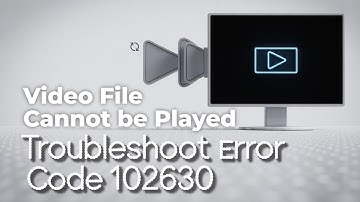 This Video File Cannot Be Played Error Code 102630 [FIXED]