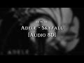 Adele Skyfall Audio 8D Lyrics 笙ェ Adele Skyfall Audio 8D Lyrics 笙ェ
