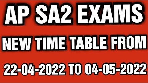 AP SA2 EXAMS NEW TIME TABLE FROM 1ST TO 9TH CLASS | SA2 EXAMS TIME TABLE 2022 | SA2 EXAMS TIME TABLE