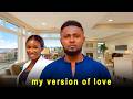 MAURICE SAM AND SONIA UCHE MOVIE: MY VERSION OF LOVE, 2026 New Nigerian Movie