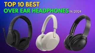 The Top 5 Over Ear Headphones of 2024 #OverEarHeadphones #AudioTech