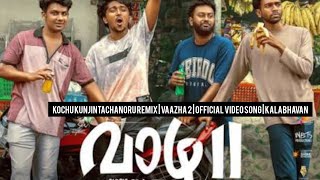 Kochu Kunjintachanoru | Vaazha 2 | Official Video Song | Kalabhavanmani 2026