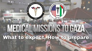 "Medical Mission to Gaza" What to expect, How to prepare