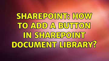 Sharepoint: How to add a button in SharePoint document library?