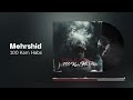 Mehrshid 100 Kam Habs Official Audio مهرشید صد کام حبس mp3