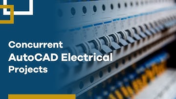 Concurrent AutoCAD Electrical Projects