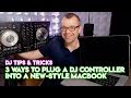 3 Ways To Plug A DJ Controller Into A New-Style MacBook