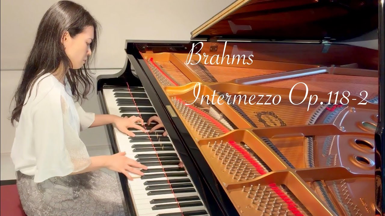 Brahms：Intermezzo Op.118-2 - YouTube