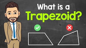 What is a Trapezoid? | Quadrilaterals | Math with Mr. J
