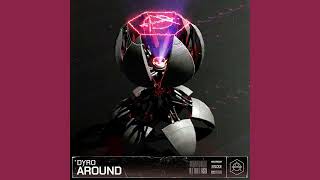 Dyro - Around (Extended Mix) [FREE DOWNLOAD]