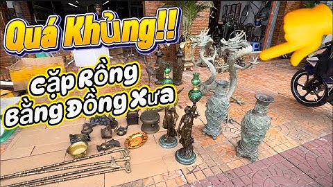 Rồng bằng đồng xưa _ Cặp đèn Châu Âu _ Quạt Đồng. #đồcổcầnthơ #đồcổ