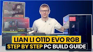 Lian Li O11 Dynamic EVO RGB Build  Step by Step Guide