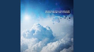Kisses from the Clouds Original Mix - Behind Blue Eyes & Krusseldorf