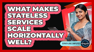 What Makes Stateless Services Scale Horizontally Well?