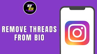 How To Remove Threads From Instagram Bio
