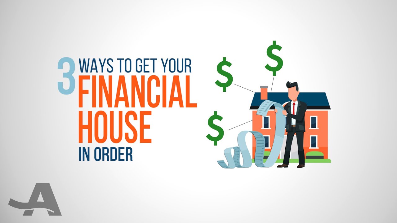 Get Your Financial House In Order YouTube