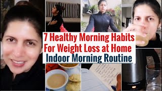 7 Healthy Morning Habits For Weight Loss at Home | Indoor Morning Routine | Tips to Lose Weight