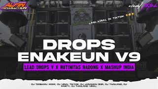 DJ DROPS MELODY V9 YANG LAGI VIRAL X MASHUP INDIA • ENAK BUAT VELOCITY | ALFIN REVOLUTION
