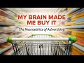 My Brain Made Me Buy It: The Neuroethics of Advertising - Exploring Ethics