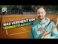 Tennis! Vom Hobby zum Beruf: Kann man davon leben? I Lohnt sich das I BR