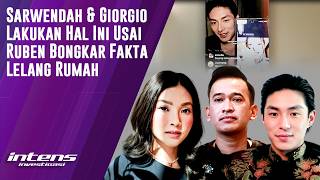 Sarwendah & Giorgio Lakukan Ini Usai Ruben Bongkar Fakta Lelang Rumah | Intens Investigasi |Eps 6988