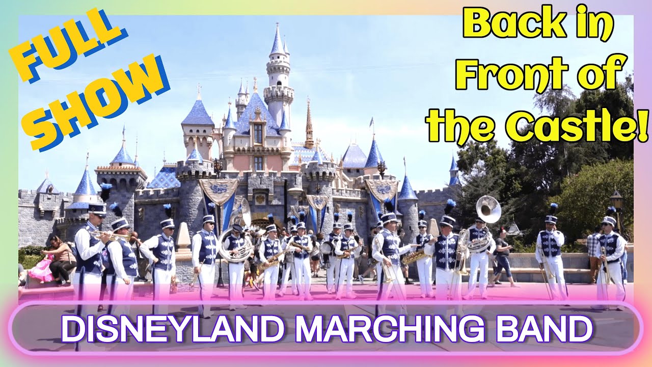 Disneyland Marching Band Full Show Back in Front of the Castle