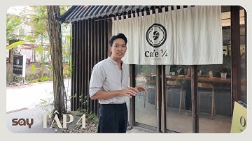 SAY CÀ PHÊ - TẬP 4: Quán matcha ẩn mình trong hẻm Thảo Điền 