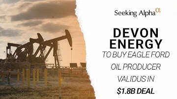 Devon Energy To Buy Validus