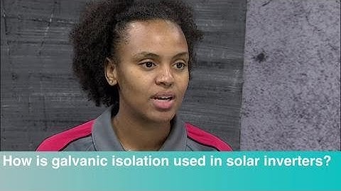 Solar Inverter Systems Made Simple Part 3: Isolation