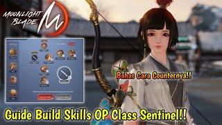 Guide Skills OP Class Sentinel Dan Cara Counternya - Moonlight Blade M Game