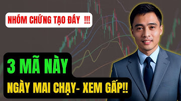 CHỨNG KHOÁN TẠO ĐÁY THÀNH CÔNG! 3 MÃ CỔ PHIẾU HOT NGÀY MAI!