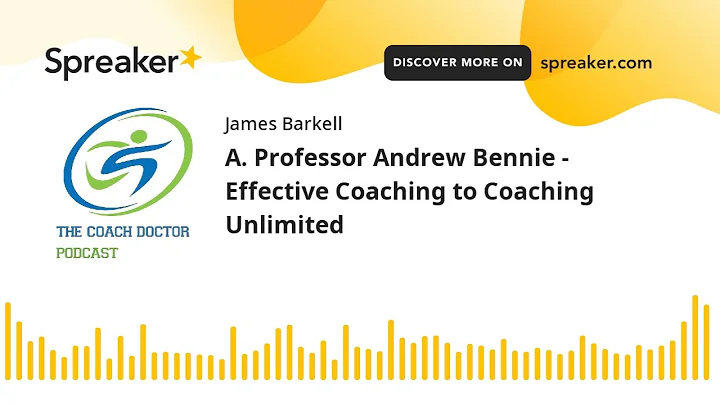 A. Professor Andrew Bennie - Effective Coaching to...