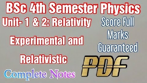BSc 4th Semester Physics Unit-1&2: Relativity: Experimental and Relativistic #viral #physics