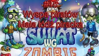#45 Świat wg Zombie - Wyspa Skarbów małą łodzią piracką