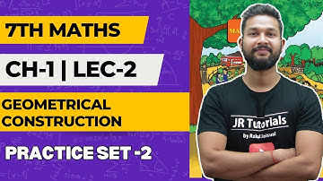 7th Maths | Chapter 1 | Geometrical Construction | Lecture 2 | Practice Set 2 | Maharashtra Board |