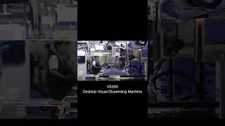 VS300: High-Precision Visual Dispensing Equipment with AOI & 360° Rotation