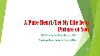 A Pure Heart/Let My Life be a Picture of You