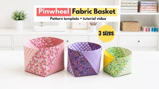 DIY Fabric Basket Sewing Tutorial | Easy Scrap Fabric Project – 3 Sizes