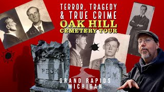 Terror, Tragedy & True Crime Oak Hill Cemetery Tour - Grand Rapids, Michigan