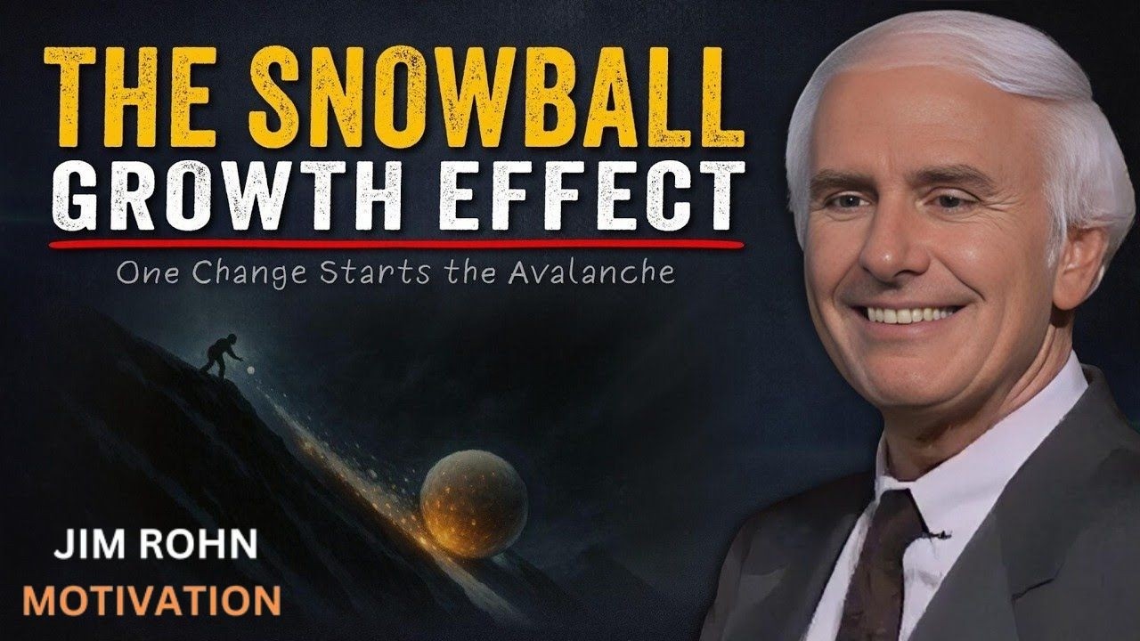 The Snowball Effect of Personal Growth | Jim Rohn Motivation