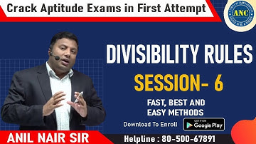 ▶️ ▶️▶️ Divisibility Rules  | Session-6   | Anil Nair | Download ANC App