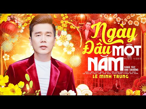 Ngày Đầu Một Năm - Lê Minh Trung 🌸 Nhạc Xuân Mới Nhất Mừng Xuân 2026
